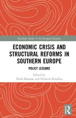 Economic Crisis and Structural Reforms in Southern Europe: Policy Lessons / Edition 1