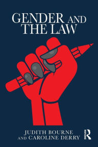 Title: Gender and the Law / Edition 1, Author: Judith Bourne