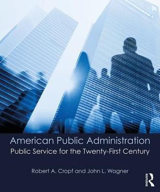 American Public Administration: Public Service for the Twenty-First Century / Edition 2
