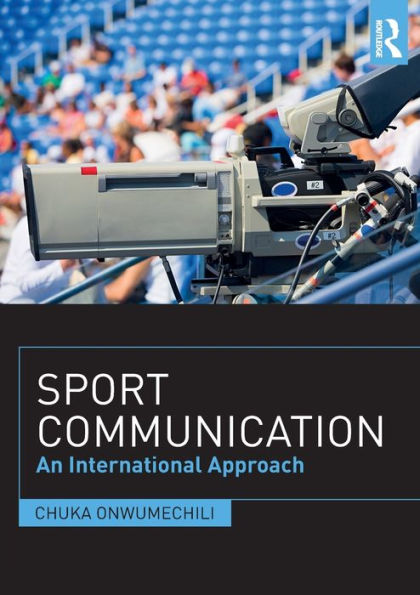 Sport Communication: An International Approach / Edition 1