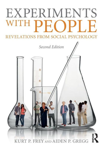 Experiments With People: Revelations From Social Psychology, 2nd Edition / Edition 2