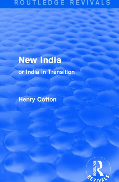 Routledge Revivals: New India (1909): or Transition