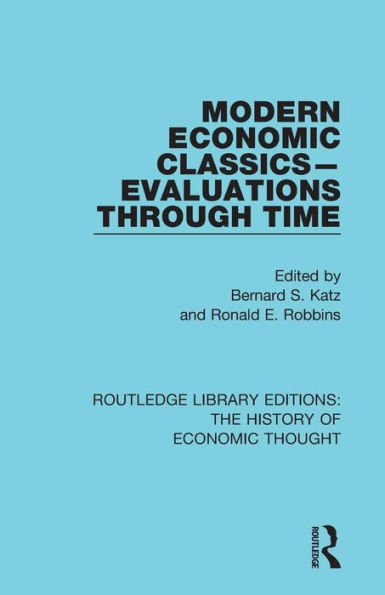Modern Economic Classics-Evaluations Through Time / Edition 1