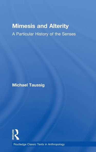 Mimesis and Alterity: A Particular History of the Senses