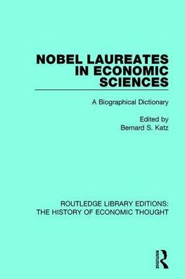 Nobel Laureates in Economic Sciences: A Biographical Dictionary