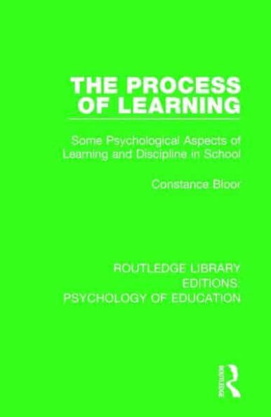 The Process of Learning: Some Psychological Aspects of Learning and Discipline in School