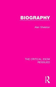 Title: Biography, Author: Alan Shelston