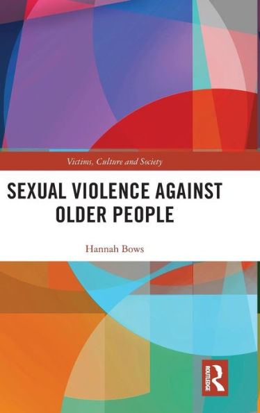 Sexual Violence Against Older People / Edition 1