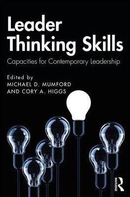 Leader Thinking Skills: Capacities for Contemporary Leadership