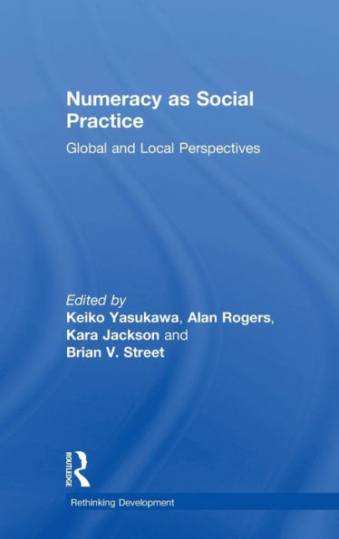 Numeracy as Social Practice: Global and Local Perspectives