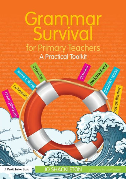 Grammar Survival for Primary Teachers: A Practical Toolkit / Edition 1
