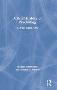 Title: A Brief History of Psychology, Author: Michael Wertheimer