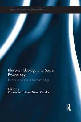 Rhetoric, Ideology and Social Psychology: Essays honour of Michael Billig