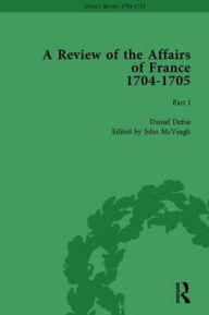 Title: Defoe's Review 1704-13, Volume 1 (1704-5), Part I, Author: John McVeagh