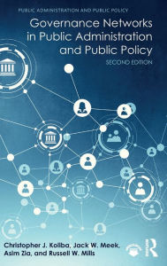 Title: Governance Networks in Public Administration and Public Policy / Edition 2, Author: Christopher J. Koliba