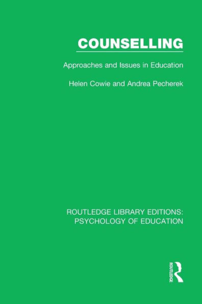 Counselling: Approaches and Issues in Education / Edition 1