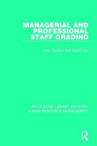 Title: Managerial and Professional Staff Grading, Author: Joan Doulton