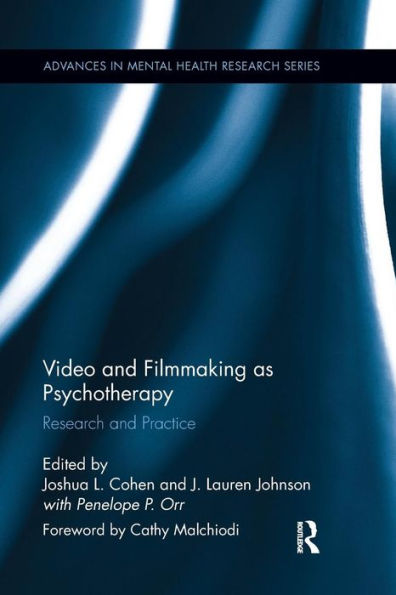 Video and Filmmaking as Psychotherapy: Research and Practice / Edition 1