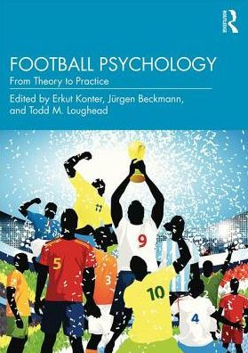 Football Psychology: From Theory to Practice / Edition 1