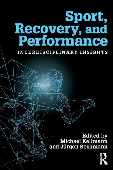 Sport, Recovery, and Performance: Interdisciplinary Insights / Edition 1