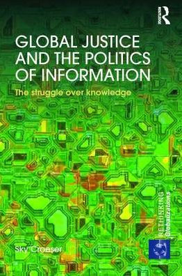 Global Justice and The Politics of Information: struggle over knowledge