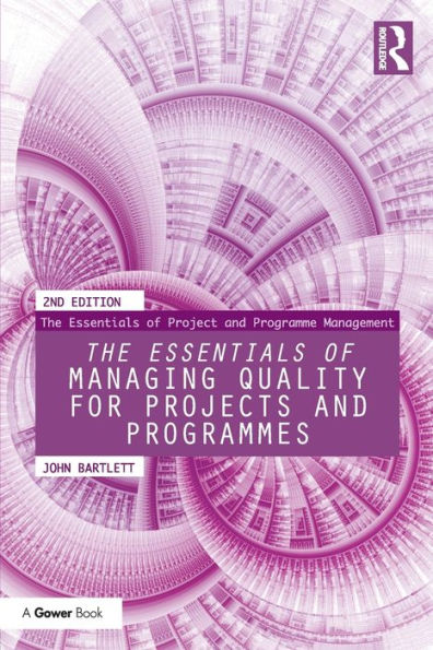 The Essentials of Managing Quality for Projects and Programmes / Edition 2