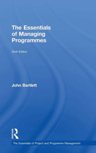 Title: The Essentials of Managing Programmes, Author: John Bartlett