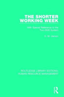 the Shorter Working Week: With Special Reference to Two-Shift System