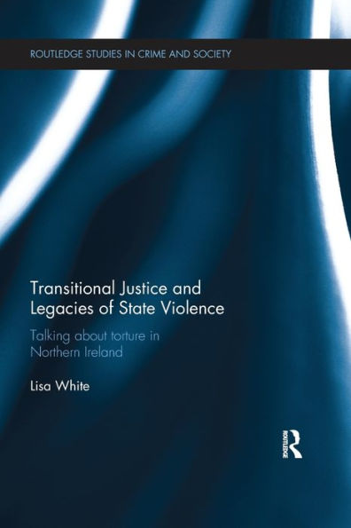 Transitional Justice and Legacies of State Violence