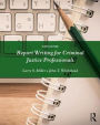 Report Writing for Criminal Justice Professionals / Edition 6