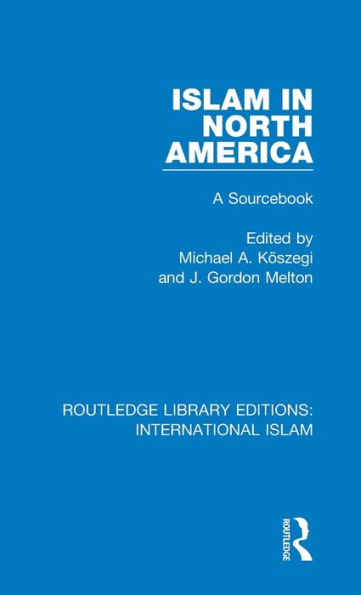 Islam in North America: A Sourcebook