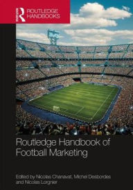 Title: Routledge Handbook of Football Marketing, Author: Nicolas Chanavat