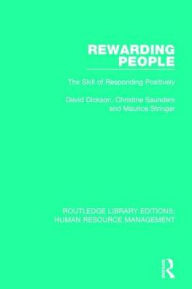 Title: Rewarding People: The Skill of Responding Positively, Author: David Dickson