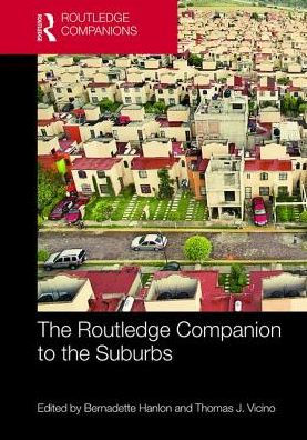 The Routledge Companion to the Suburbs / Edition 1