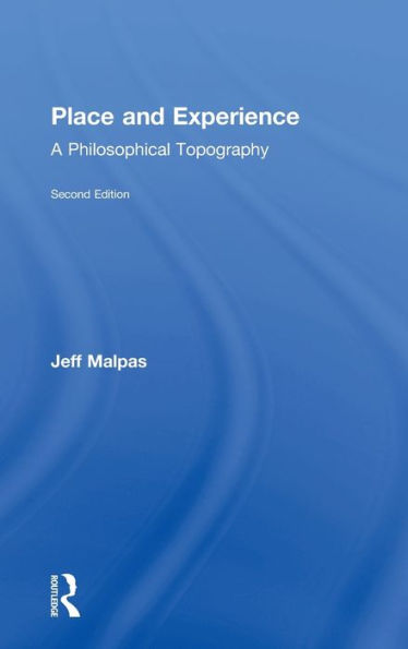 Place and Experience: A Philosophical Topography