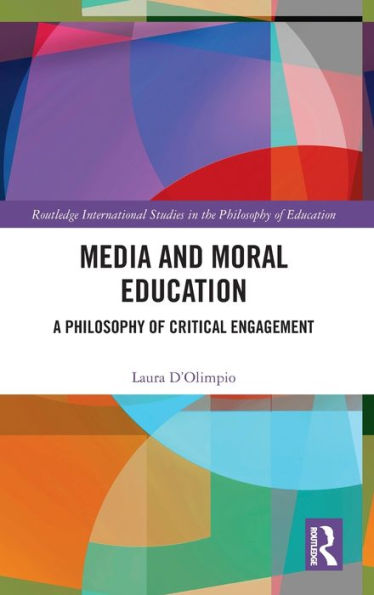 Media and Moral Education: A Philosophy of Critical Engagement