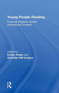 Title: Young People Reading: Empirical Research Across International Contexts / Edition 1, Author: Evelyn Arizpe