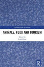 Animals, Food, and Tourism / Edition 1