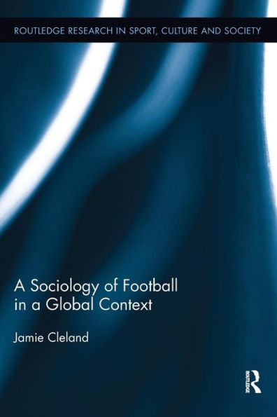 A Sociology of Football in a Global Context