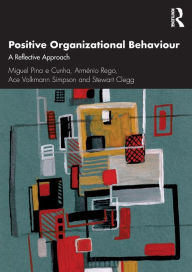 Title: Positive Organizational Behaviour: A Reflective Approach / Edition 1, Author: Miguel Pina e Cunha