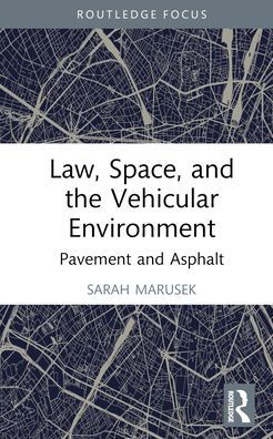 Law, Space, and the Vehicular Environment: Pavement Asphalt