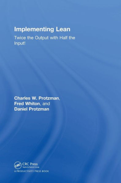 Implementing Lean: Twice the Output with Half the Input! / Edition 1