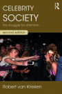 Celebrity Society: The Struggle for Attention