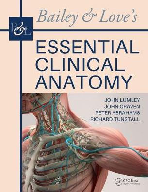 Bailey & Love's Essential Clinical Anatomy / Edition 1