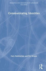 Title: Communicating Identities / Edition 1, Author: Gary Barkhuizen