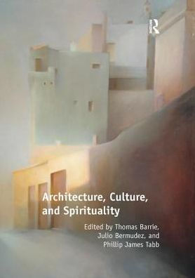 Architecture, Culture, and Spirituality