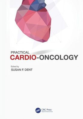 Practical Cardio-Oncology / Edition 1