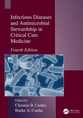 Infectious Diseases and Antimicrobial Stewardship in Critical Care Medicine / Edition 4