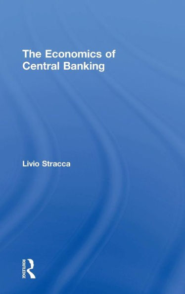 The Economics of Central Banking / Edition 1