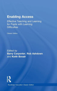 Title: Enabling Access: Effective Teaching and Learning for Pupils with Learning Difficulties, Author: Barry Carpenter